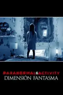 Actividad Paranormal: La dimensión fantasma (2015)