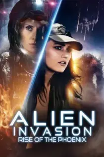 Alien Invasion: Rise of the Phoenix (2025)