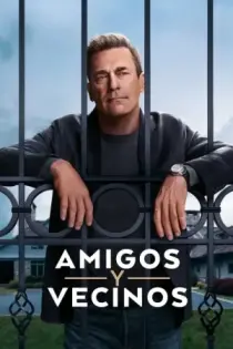 Amigos y vecinos (2025)