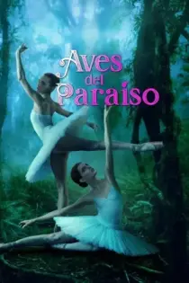 Aves del paraíso (2021)