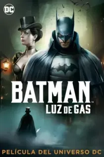 Batman: Luz De Gas (2018)