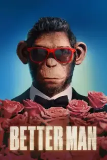 Better Man: La historia De Robbie Williams (2024)