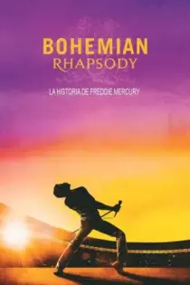 Bohemian Rhapsody: La Historia de Freddie Mercury (2018)