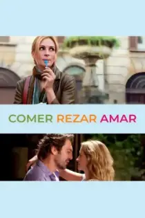 Comer, Rezar, Amar (2010)