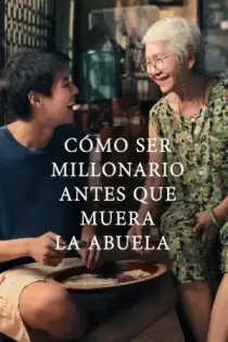 Cómo ser millonario antes que muera la abuela (2024)