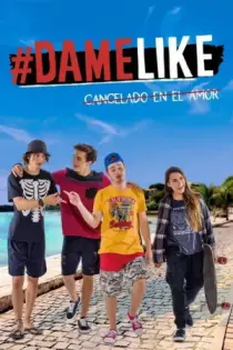#DameLike: Cancelado en el Amor (2022)