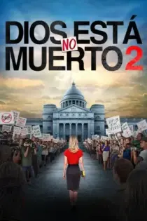 Dios no está muerto 2 (2016)