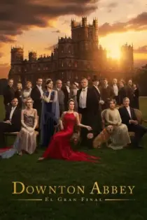 Downton Abbey: El gran final (2025)