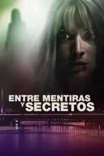 Entre Mentiras y Secretos (2021)