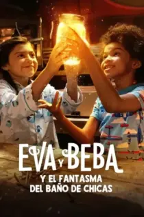 Eva y Beba: El fantasma en el baño de chicas (2022)
