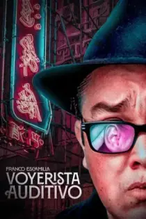 Franco Escamilla: Voyerista auditivo (2022)