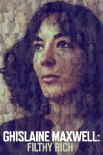 Ghislaine Maxwell: Asquerosamente rica (2022)