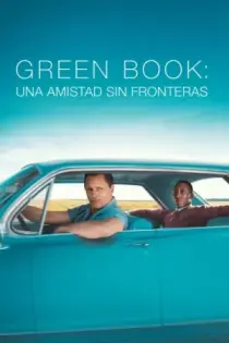 Green Book: Una Amistad sin Fronteras (2018)
