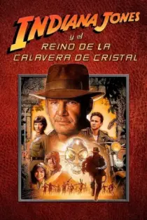 Indiana Jones 4: El Reino de la Calavera de Cristal (2008)
