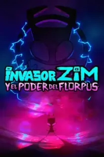Invasor Zim y el poder del Florpus (2019)
