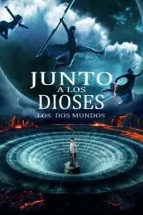 Junto a los Dioses: Los Dos Mundos (2017)