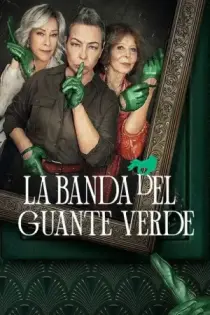 La banda del guante verde (2022)