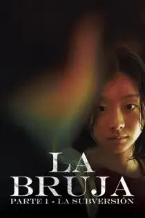 La Bruja: Parte 1 - La Subversión (2018)