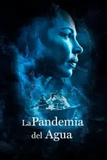 La Pandemia del Agua (2022)