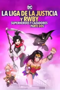 Liga de la Justicia x RWBY: Superhéroes y Cazadores: Parte 2 (2023)