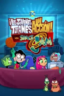 ¡Los Jóvenes Titanes en acción! ven Space Jam (2021)