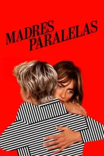 Madres paralelas (2021)