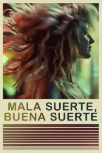 Mala suerte, buena suerte (2022)