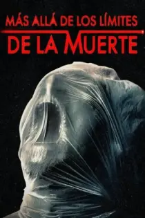 Mas allá de los limites de la muerte (2024)