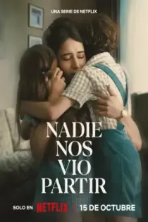 Nadie nos vio partir (2025)