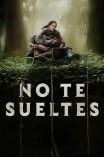 No te sueltes (2024)