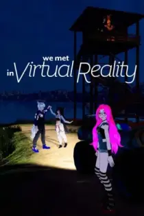 Nos Conocimos en la Realidad Virtual (2022)