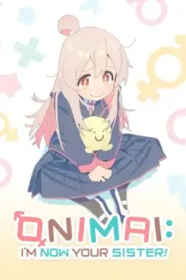 ONIMAI: I'm Now Your Sister! (2023)