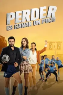 Perder es ganar un poco (2023)