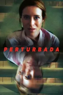 Perturbada (2018)