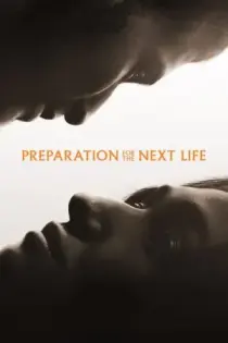 Preparation for the Next Life (2025)