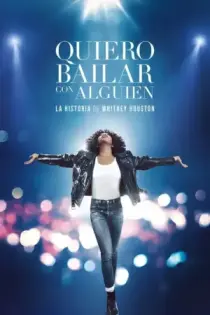 Quiero Bailar con Alguien - La Historia de Whitney Houston (2022)