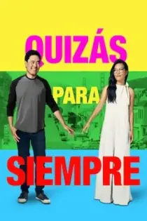 Quizás para Siempre (2019)