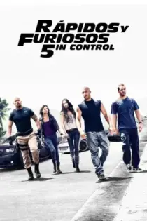 Rápidos y Furiosos: 5in Control (2011)