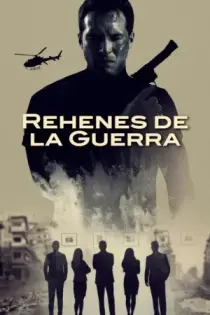 Rehenes de la Guerra (2021)