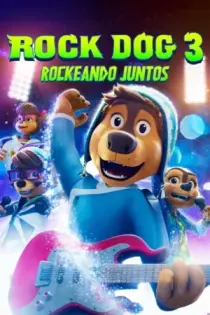 Rock Dog 3: Rockeando juntos (2023)