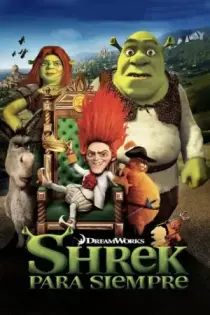 Shrek 4: Para Siempre (2010)