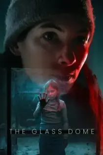 The Glass Dome (2025)