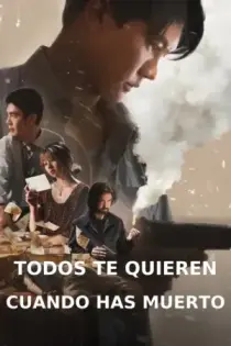 Todos te quieren cuando has muerto (2025)