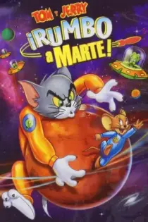 Tom y Jerry: Rumbo a Marte (2005)