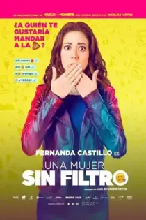 Una Mujer Sin Filtro (2018)